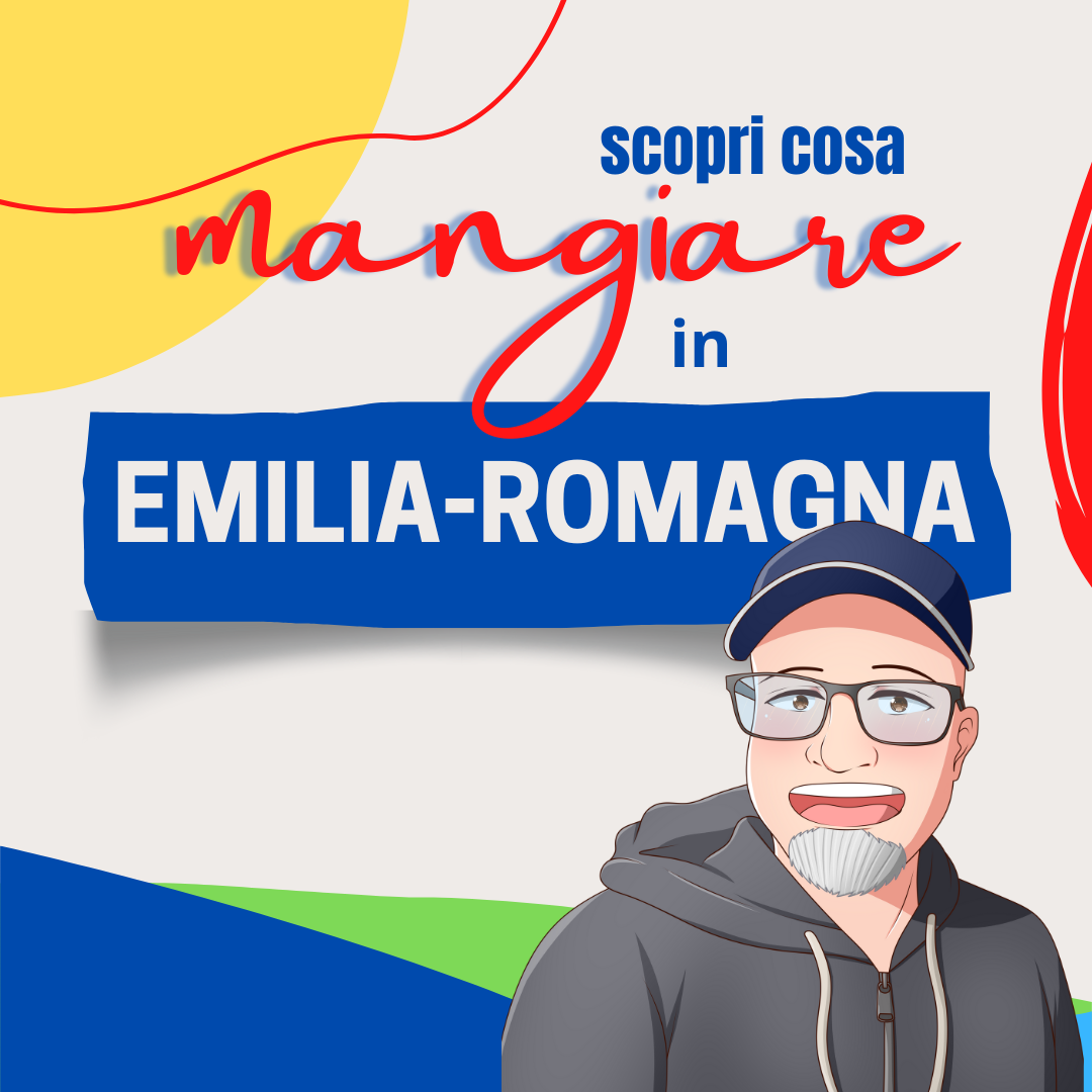 Cosa mangiare in Emilia Romagna